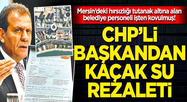 CHP’li başkandan kaçak su rezaleti