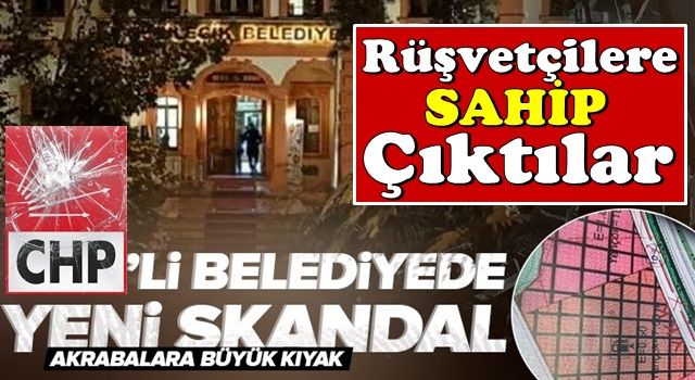CHP&#39;li Bilecik Belediyesi&#39;nde yeni skandal! Akrabalara kıyak kamuya zarar