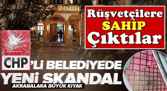 CHP'li Bilecik Belediyesi'nde yeni skandal! Akrabalara kıyak kamuya zarar