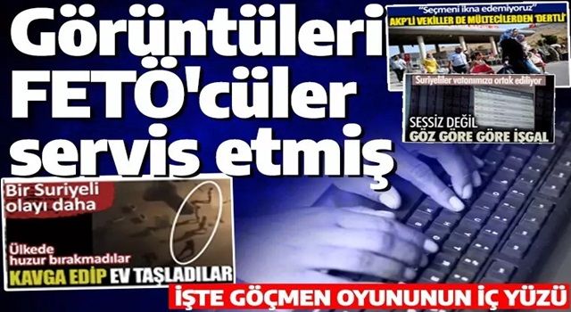 Göçmen videolarında FETÖ parmağı! Halkı galeyana getirip sokağa dökmek istiyorlar