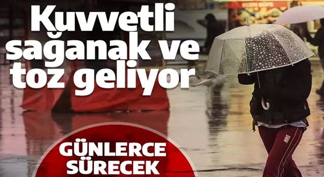 Meteoroloji'den son dakika uyarısı! İstanbul'a kuvvetli sağanak ve toz geliyor