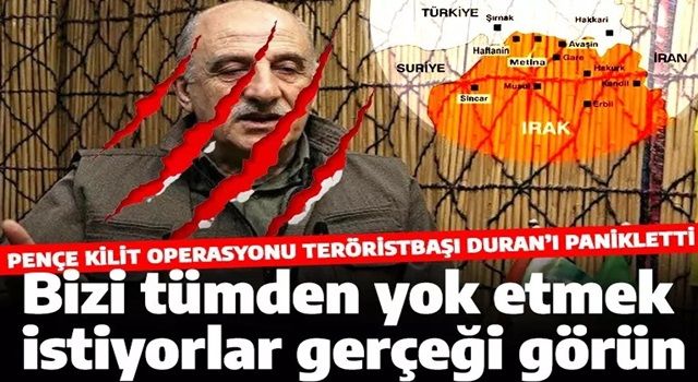 PKK teröristbaşı Duran Kalkan panikledi: Bizi ortadan kaldıracaklar