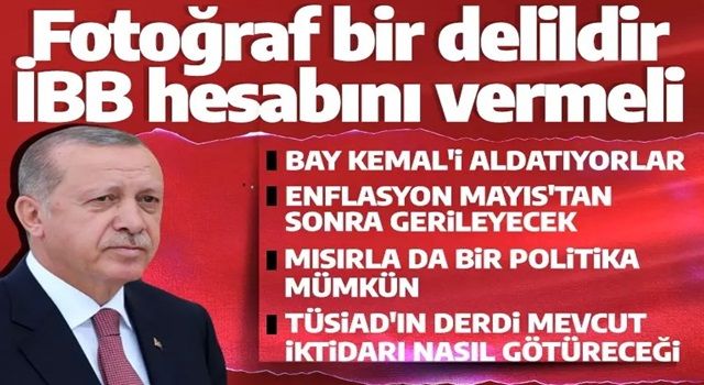 Son dakika! Cumhurbaşkanı Erdoğan: İBB'nin hesap vermesi lazım