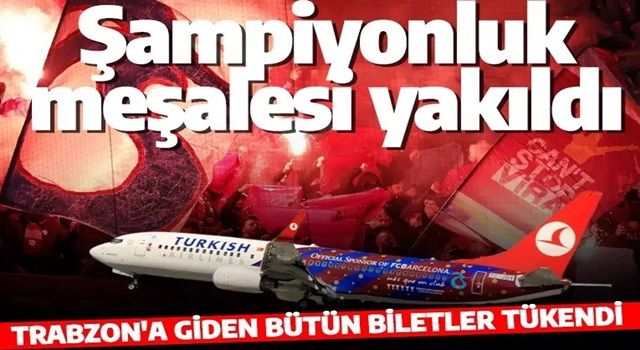 Trabzon'da şampiyonluk meşalesi yakıldı! Kente giden otobüs ve uçak biletleri tükendi