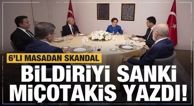 6'lı masadan skandal bildiri! Miçotakisle aynı dilden konuştular