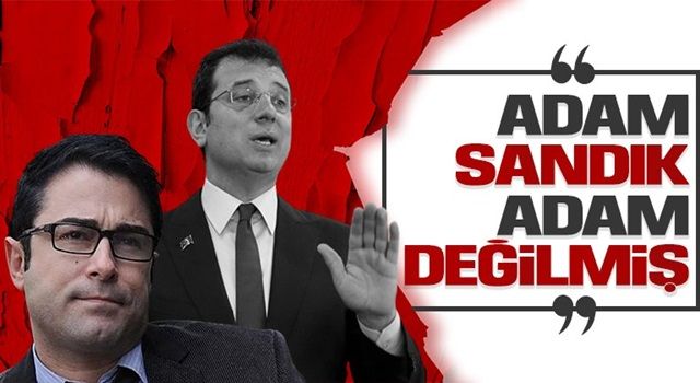 Atilla Taş’tan İmamoğlu yorumu: Adam sandık, değilmiş
