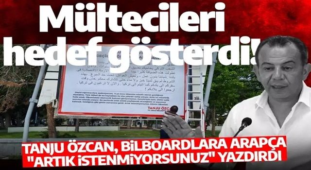 Bolu Belediye Başkanı Tanju Özcan mültecileri hedef aldı! Artık istenmiyorsunuz