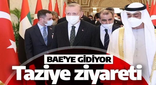 Cumhurbaşkanı Erdoğan Birleşik Arap Emirlikleri'ne gidiyor