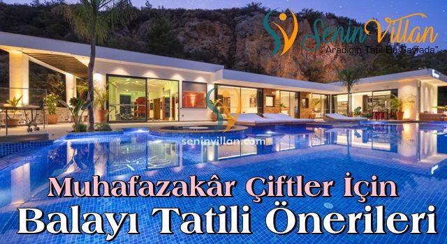 Muhafazakâr Çiftler İçin Balayı Tatili Önerileri