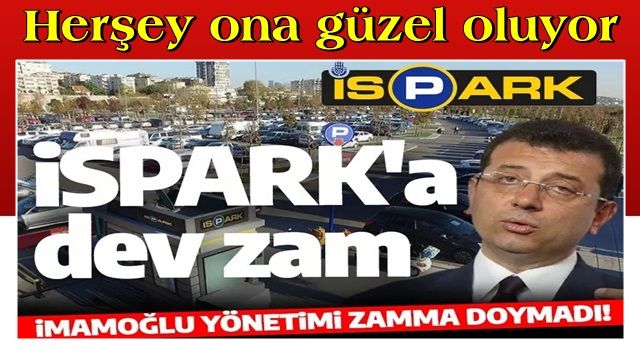 Son dakika! İBB zamma doymadı! İSPARK ücretlerine yüzde 25 zam