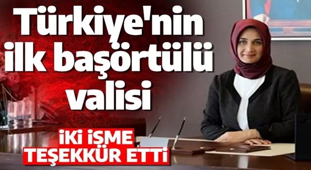 Türkiye'nin ilk başörtülü valisi Kübra Güran Yiğitbaşı oldu