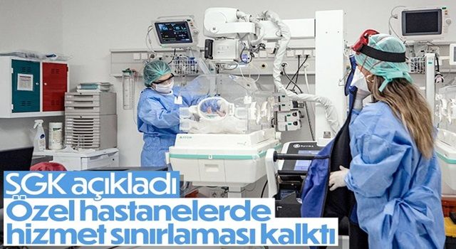 SGK, özel hastanelerin sigortalı hastalara hizmet sınırlamasını kaldırdı