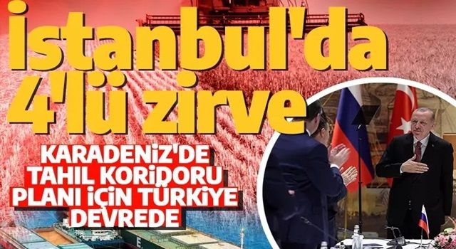Son dakika: Karadeniz'de tahıl koridoru planı! İstanbul'da 4'lü zirve