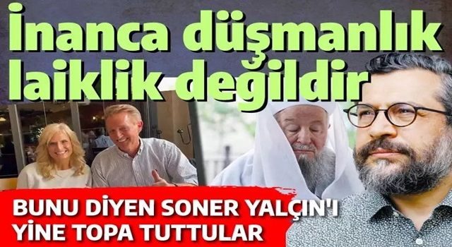 Soner Yalçın'a kendi mahallesinden ikinci dayak: 'İnanca düşmanlık laiklik değildir' deyince linç edildi