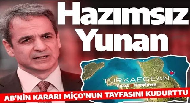 Türkiye isim hakkını aldı Yunanistan kudurdu! AB'nin kararını hazmedemediler