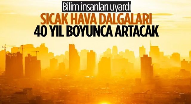 Dünya Meteoroloji Örgütü sıcak hava dalgalarına karşı uyardı