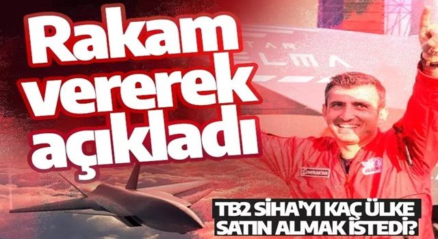 Selçuk Bayraktar rakam vererek açıkladı: TB2 SİHA'yı kaç ülke satın almak istedi?