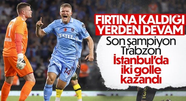 Trabzonspor, İstanbulspor'u mağlup etti