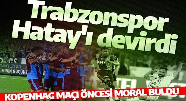 Trabzonspor tek golle Hatayspor'u devirdi