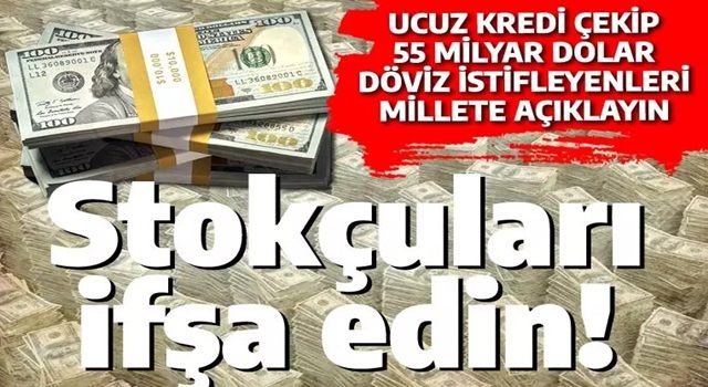 Türkiye'nin iliğini sömürenleri açıklayın: Merkez Bankası Başkanı 'ucuz kredi kullanıp 55 milyar dolar istiflediler' demişti