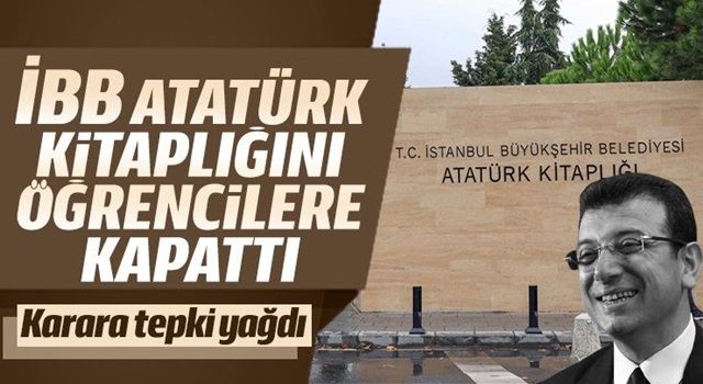 İBB Atatürk Kitaplığı’nı kullanıma kapattı