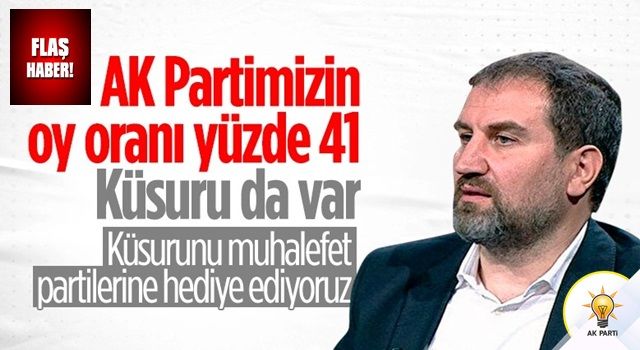 Mustafa Şen, AK Parti'nin son oy oranını açıkladı