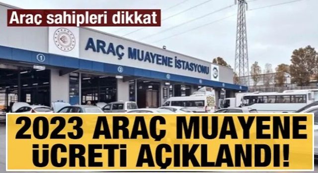 2023 TüvTürk araç muayene ücretleri belli oldu