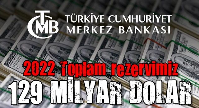 Merkez Bankası'nın 2022 bilançosu belli oldu! Rezervler yılı 129 milyar dolarla kapattı