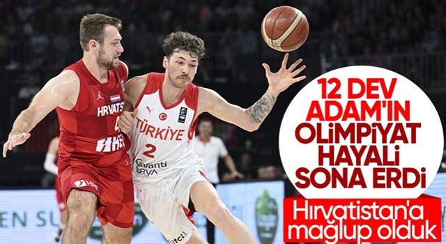 A Milli Erkek Basketbol Takımı, Hırvatistan'a yenildi