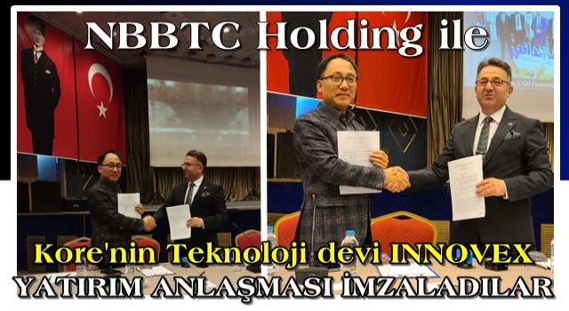 NNBTC ile INNOVEX Türkiye'ye yatırım konusunda anlaşma imzaladılar..