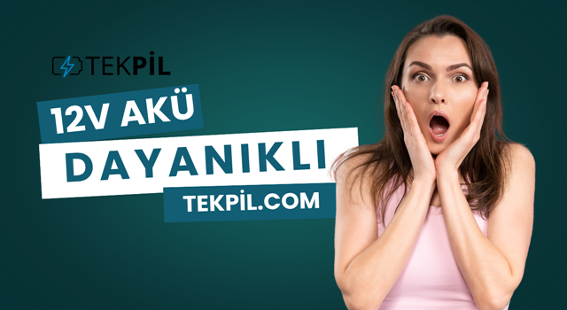 Tekpil.com 12V Akülerde Kalite ve Performansta Tek Adres