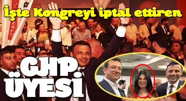 CHP kongresini iptal ettiren Özlem Erkan CHP üyesi çıktı! İmamoğlu ve Çelik’le bir arada
