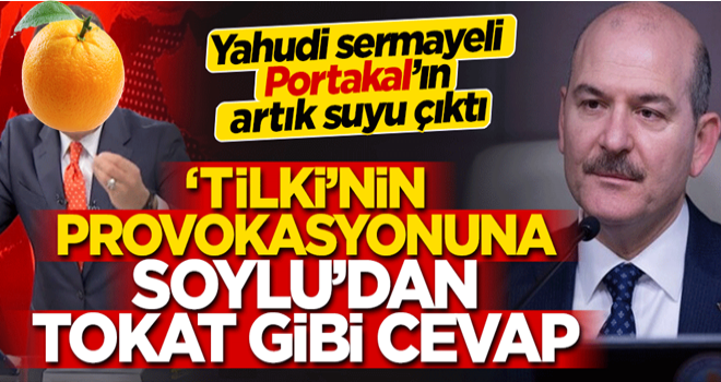 Portakal'ın provokasyonuna Soylu'dan tokat gibi cevap!