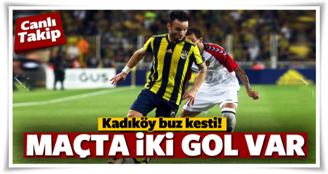 Kadıköy buz kesti! 3 gol lazım