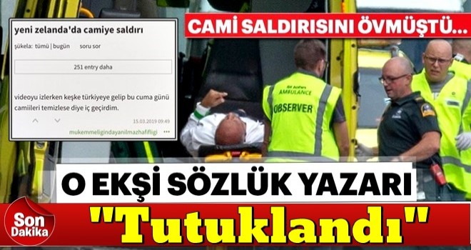 Yeni Zelanda'daki cami katliamını öven Ekşi Sözlük yazarı tutuklandı!