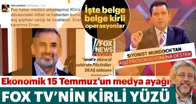 Ekonomik 15 temmuz’un medya ayağı Fox Tv’nin belge belge kirli yüzü