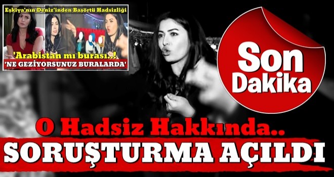 BaÅÃ¶rtÃ¼lÃ¼ kadÄ±nlara hakaret eden Deniz ÃakÄ±r hakkÄ±nda soruÅturma.