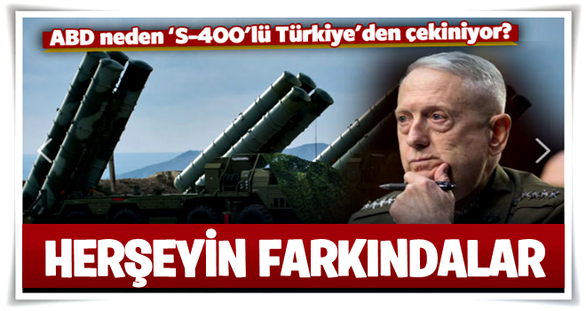 ABD S-400'lü Türkiye'yi neden istemiyor?