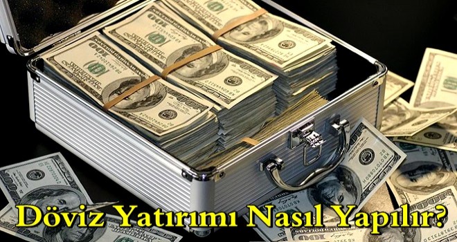 Döviz Yatırımı Nasıl Yapılır?