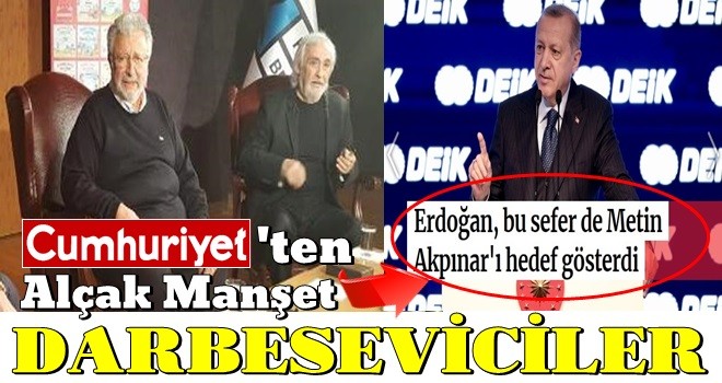 Cumhuriyet darbe ve tehdit soruşturmasını çarpıtmaya kalktı! Başkan Erdoğan'a çirkin yakıştırma