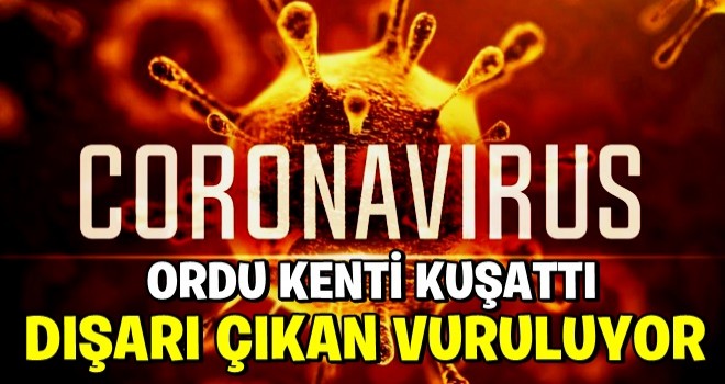 Ordu kenti kuşattı! Dışarı çıkan vuruluyor: Ölü sayısı 106'ya ulaştı