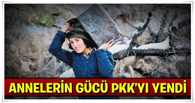 Annelerin gücü PKK’yı yendi