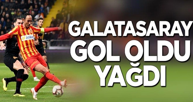 Galatasaray, Kayseri'de gol oldu yağdı!