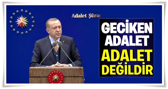 Cumhurbaşkanı Erdoğan Adalet Şurası'nda