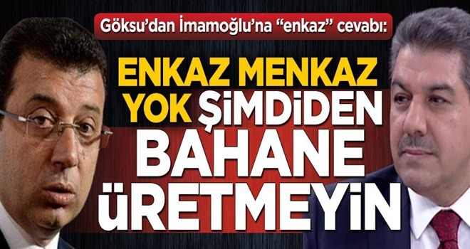 Tevfik Göksu'dan Ekrem İmamoğlu'nun 'saptırmalarına' cevap! "Enkaz menkaz yok, şimdiden bahane üretmeyin"