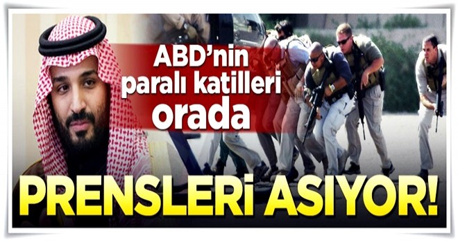 ABD’nin paralı askerlerinden prenslere işkence!