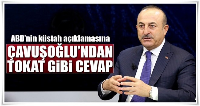 Dışişleri Bakanı Mevlüt Çavuşoğlu'ndan ABD'ye tokat gibi cevap