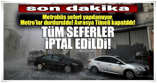 Son dakika: Seferler iptal oldu!