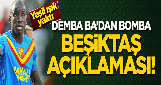 Demba Ba'dan bomba 'Beşiktaş' açıklaması!