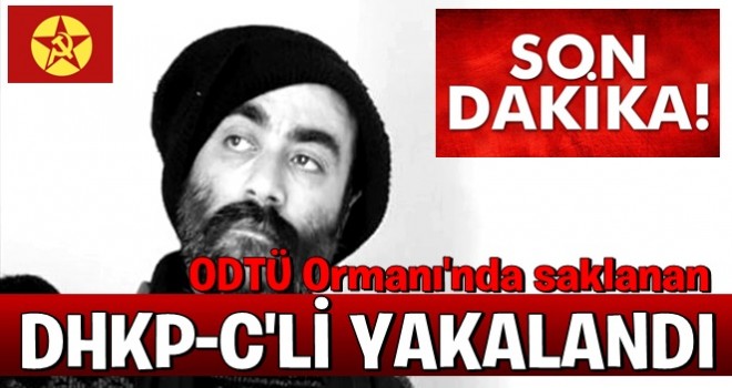 ODTÜ ormanında saklanan DHKP-C'li yakalandı